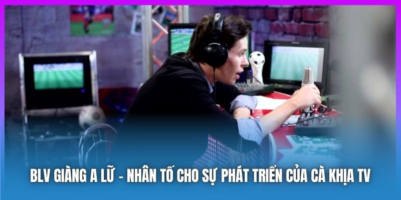 BLV Giàng A Lữ | Tiếng Nói Vùng Cao Làm Dậy Sóng Cakhiatv.ad 2 BLV Giàng A Lữ - nhân tố cho sự phát triển của Cà Khịa TV
