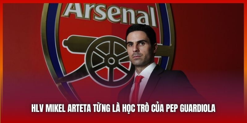 HLV Mikel Arteta | Chìa Khóa Cho Sự Hồi Sinh Của Arsenal 2 HLV Mikel Arteta từng là học trò của Pep Guardiola