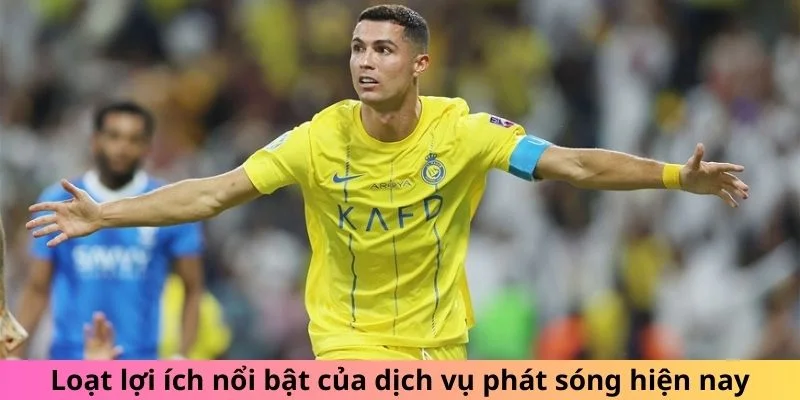 Loạt lợi ích nổi bật của dịch vụ phát sóng hiện nay